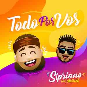 Sipriano Ft Maikcel - Todo Por Vos.jpeg